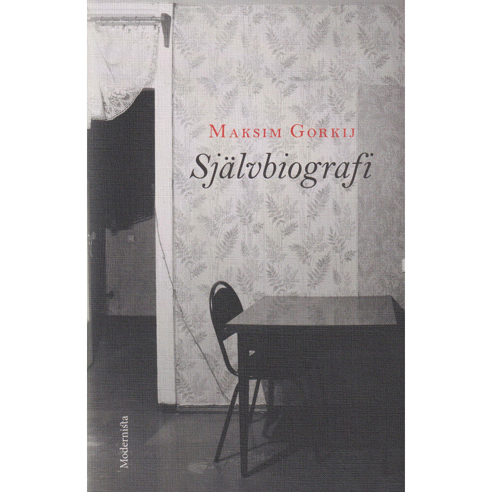 Maksim Gorkij Självbiografi : Min barndom, Ute i världen, Mina universitet (inbunden)