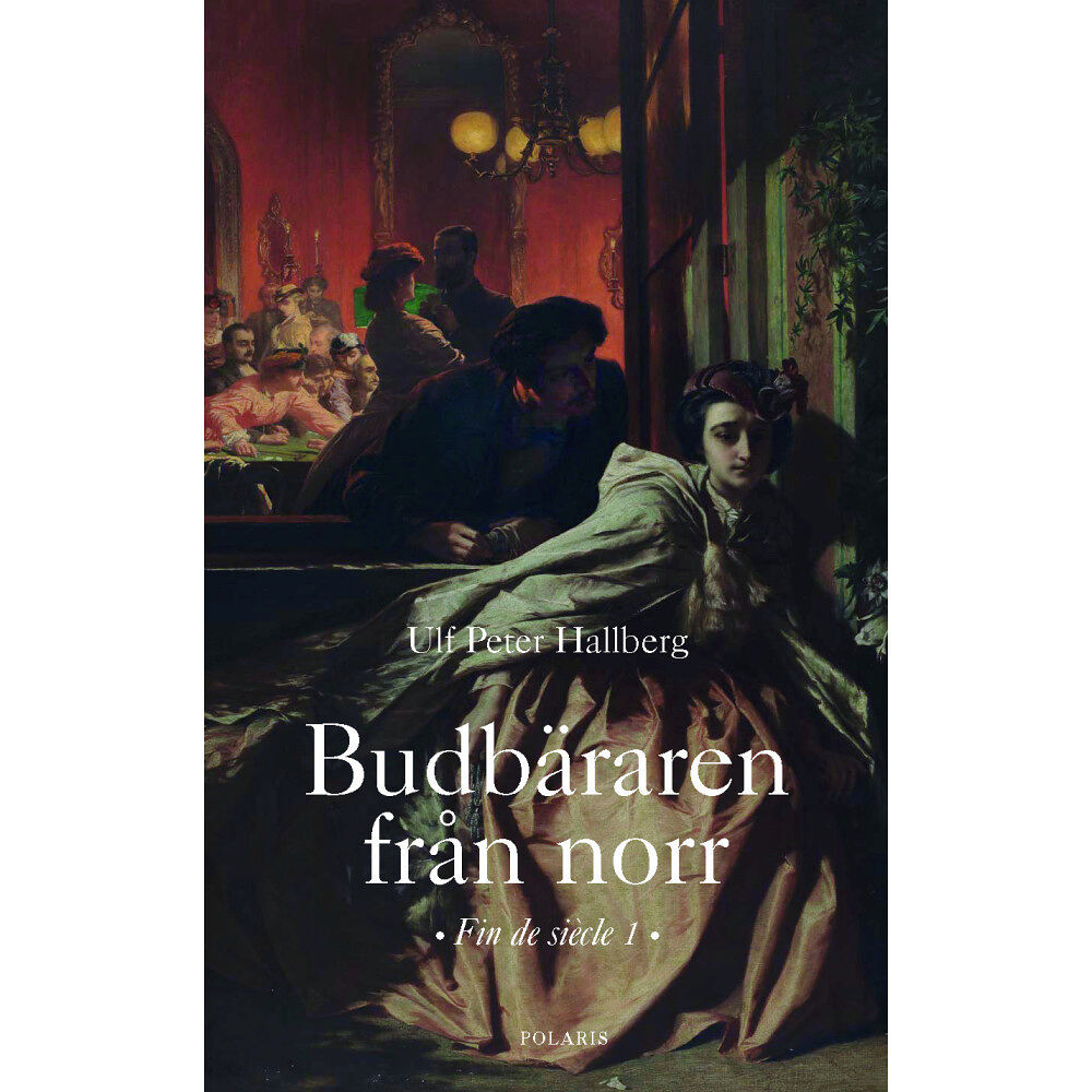 Ulf Peter Hallberg Budbäraren från norr (inbunden)