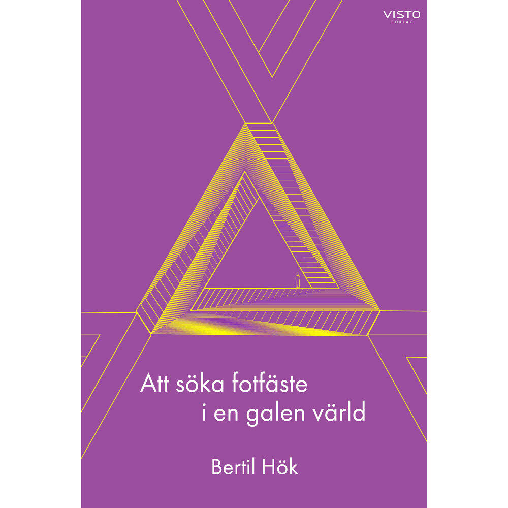 Bertil Hök Att söka fotfäste i en galen värld (bok, danskt band)