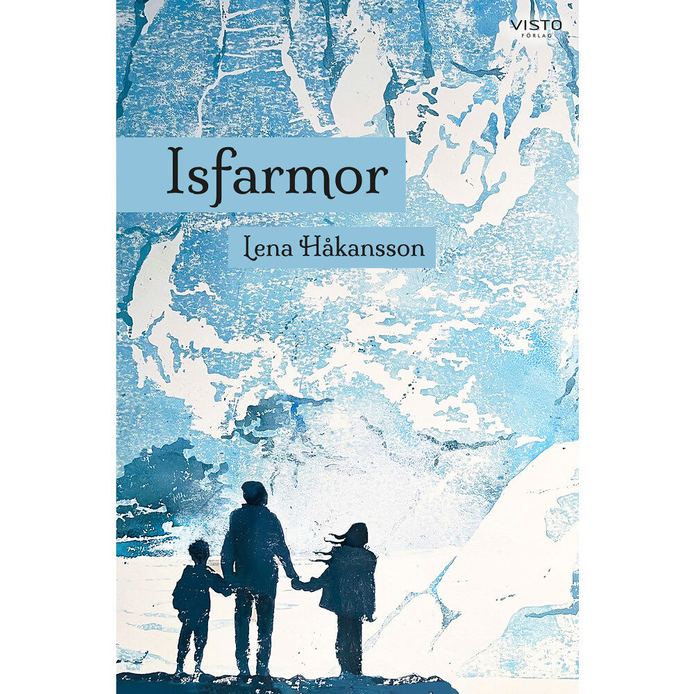 Lena Håkansson Isfarmor (inbunden)