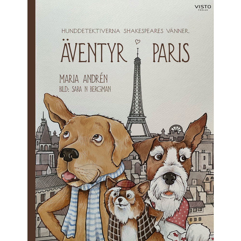 Maria Andrén Hunddetektiverna Shakespeares Vänner : äventyr i Paris (inbunden)
