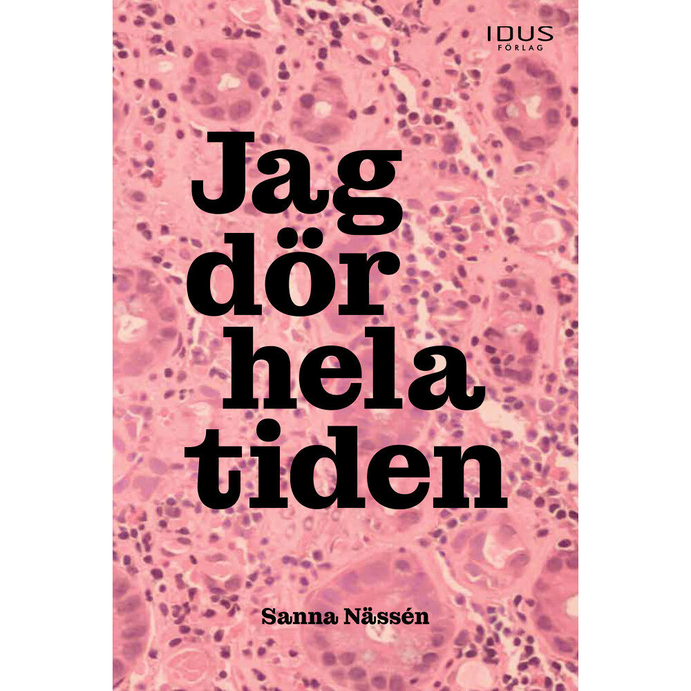 Idus Förlag Jag dör hela tiden (bok, danskt band)