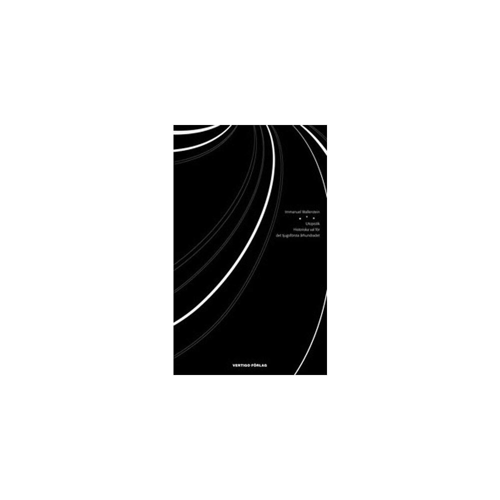 Immanuel Wallerstein Utopistik : historiska val för det tjugoförsta århundradet (häftad)