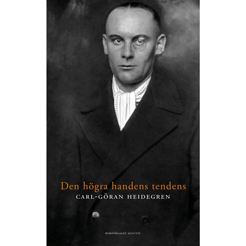 Carl-Göran Heidegren Den högra handens tendens (inbunden)