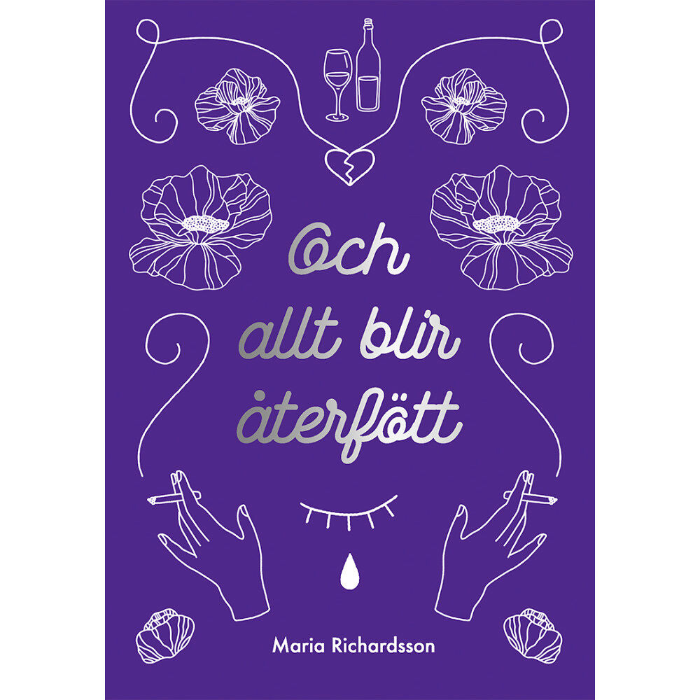 Maria Richardsson Och allt blir återfött (häftad)