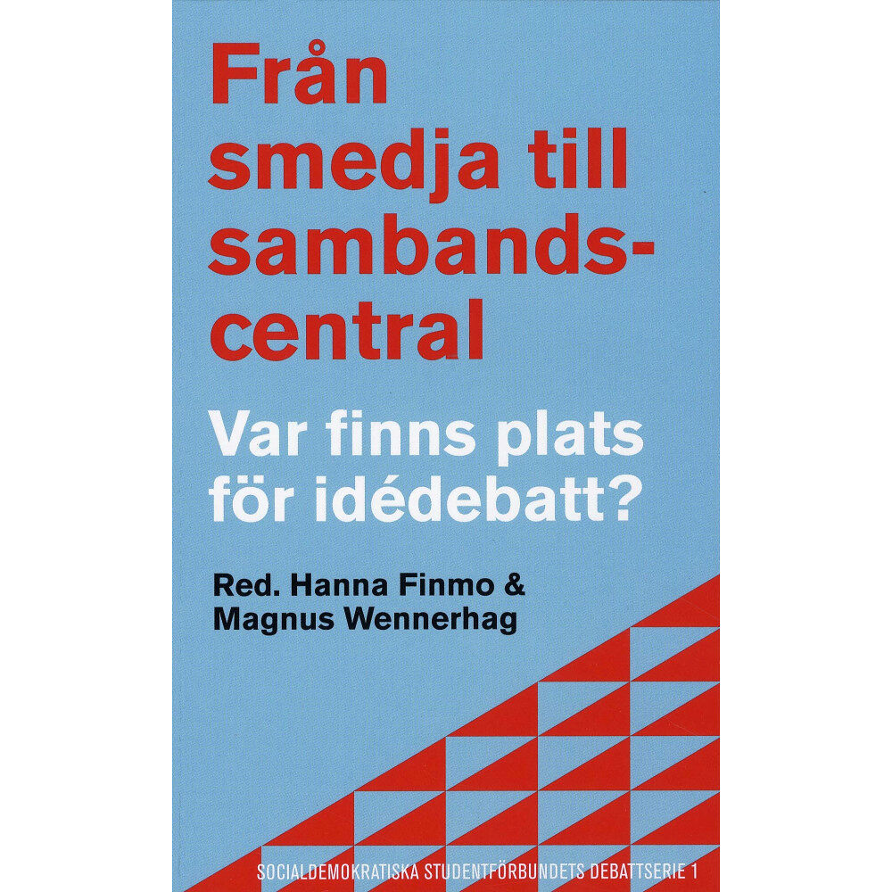 Jenny Andersson Från smedja till sambandscentral : var finns plats för idédebatt? (pocket)