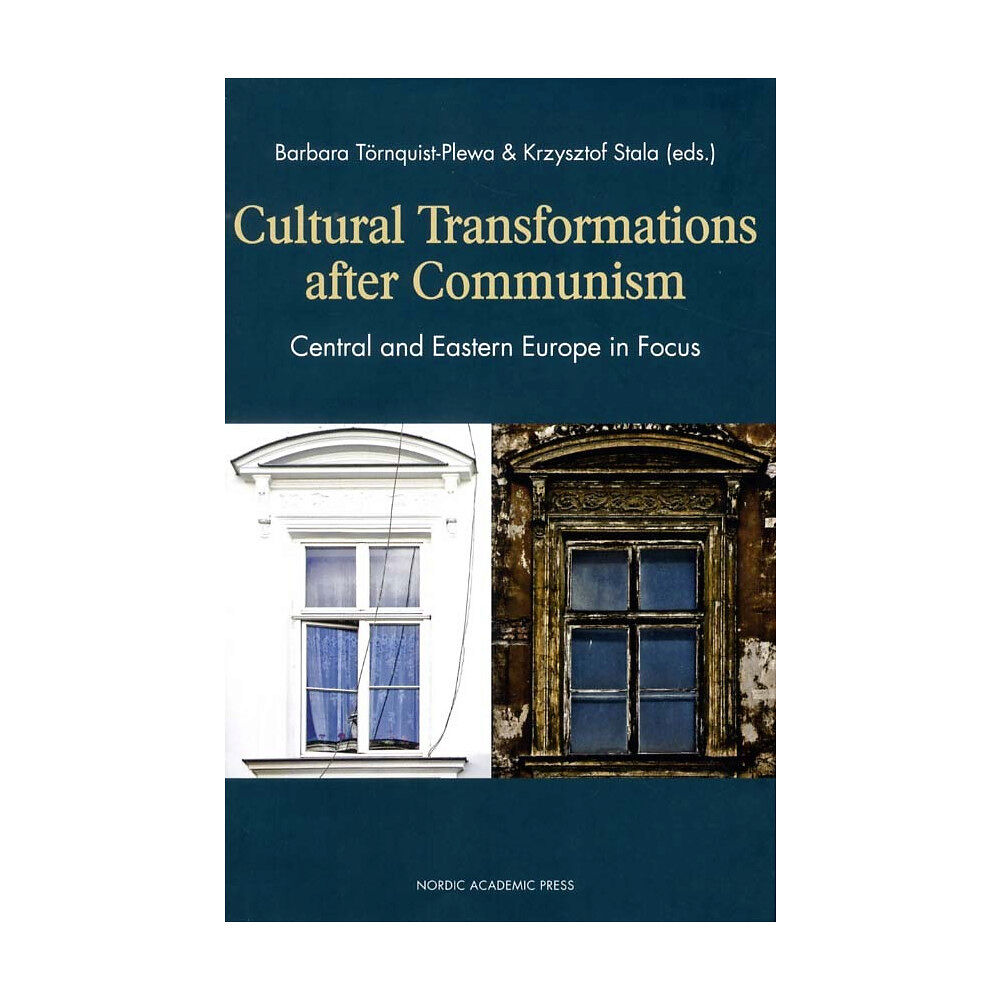 Barbara Törnquist-Plewa Cultural transformations after communism : central and eastern Europe in focus (inbunden, eng)