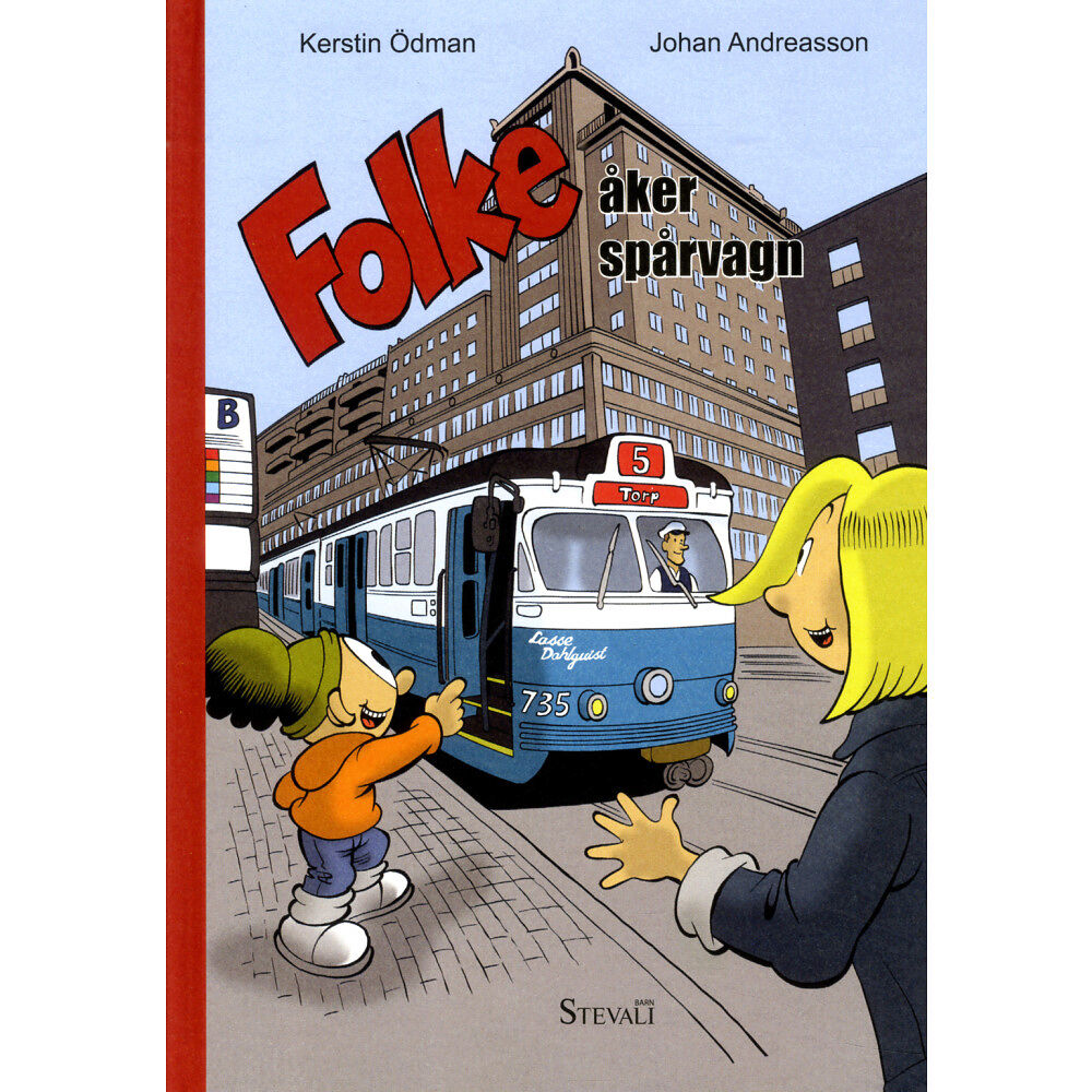 Kerstin Ödman Folke åker spårvagn (inbunden)