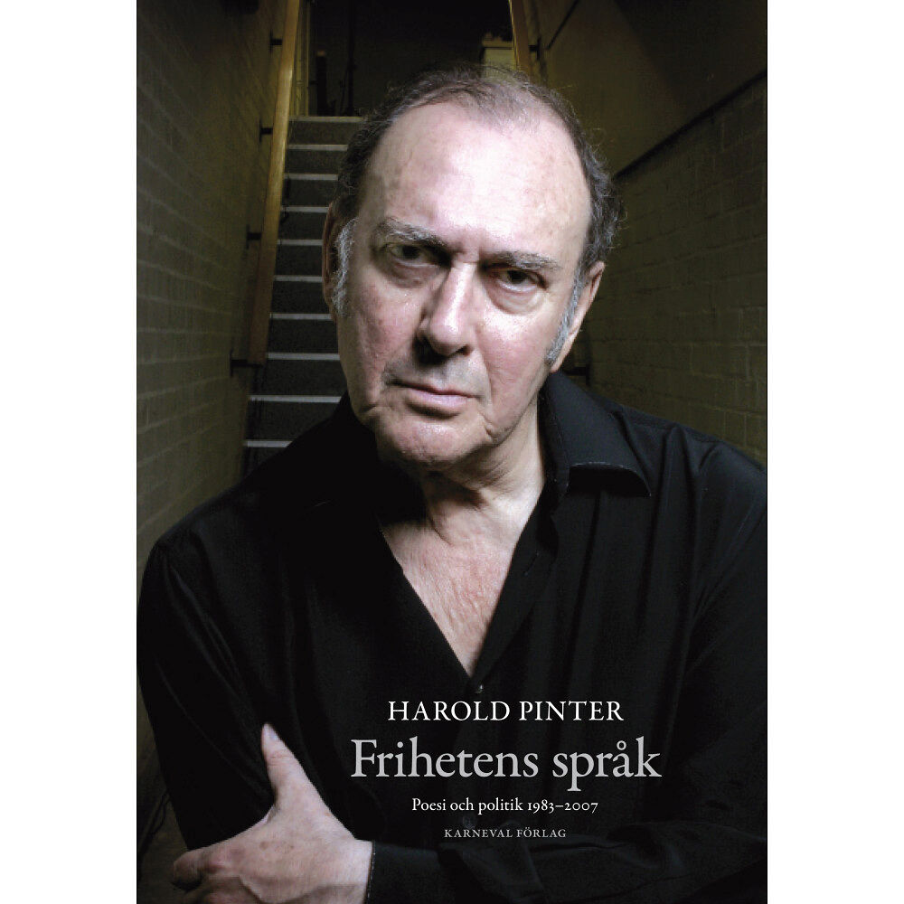 Harold Pinter Frihetens språk : poesi och politik 1983-2007 (inbunden)