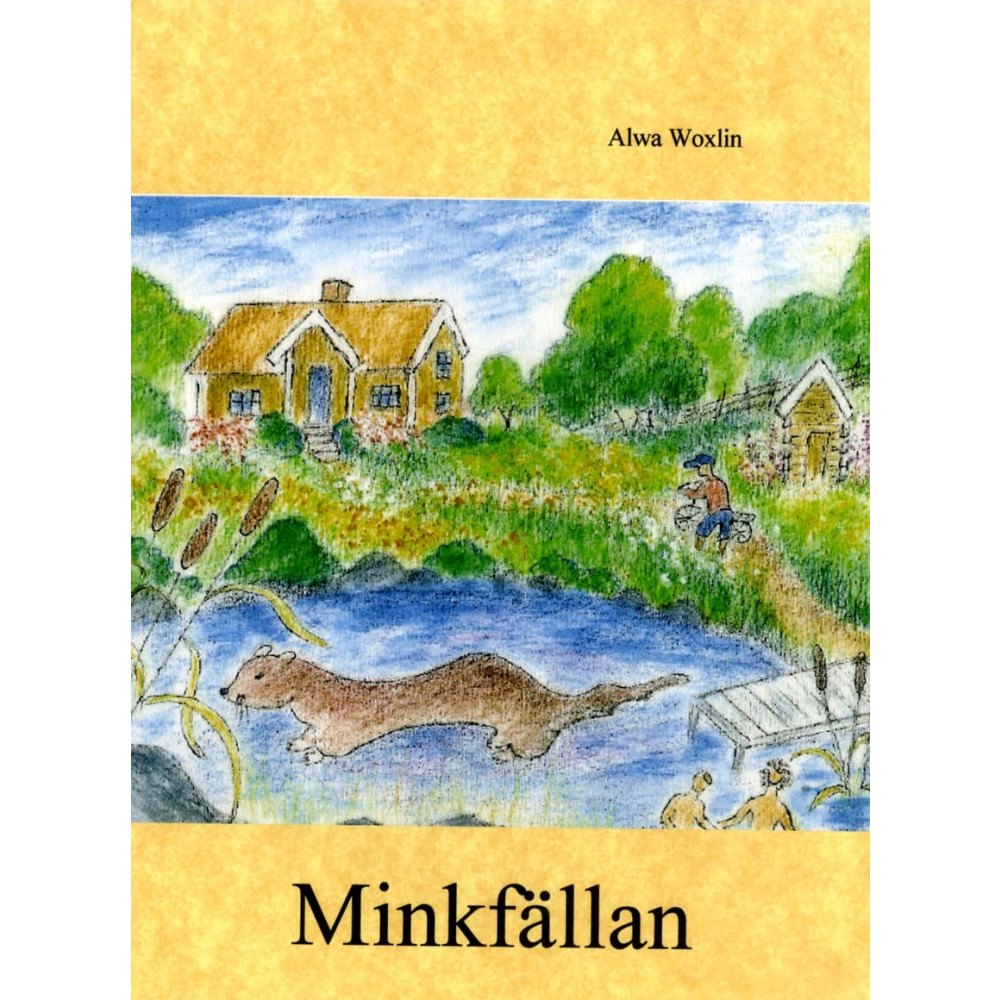 Alwa Woxlin Minkfällan (häftad)