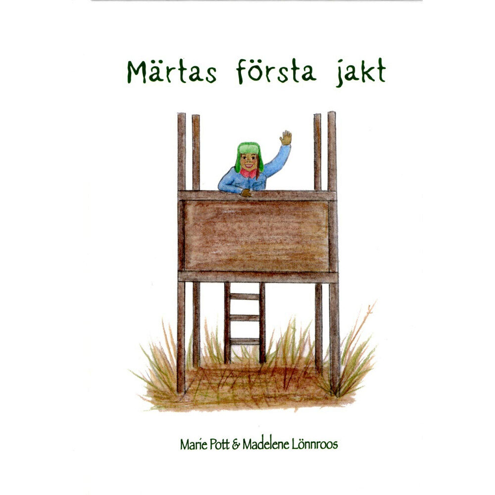 Marie Pott Märtas första jakt (inbunden)