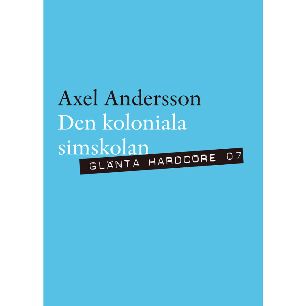 Axel Andersson Den koloniala simskolan (häftad)