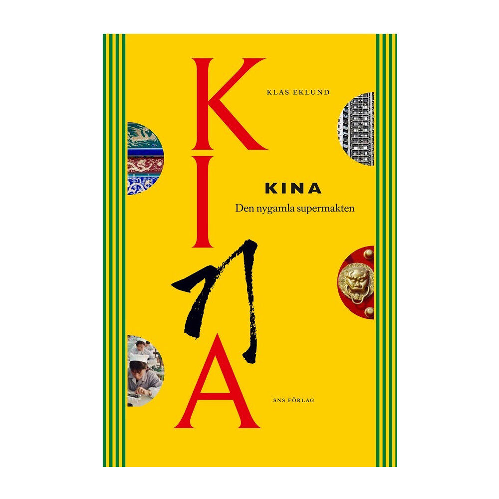 Klas Eklund Kina : den nygamla supermakten (bok, danskt band)
