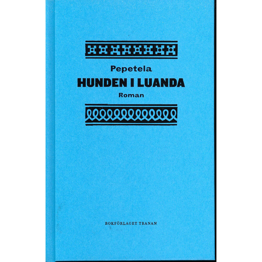 Bokförlaget Tranan Hunden i Luanda (inbunden)