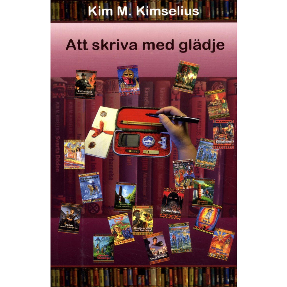 Kim M. Kimselius Att skriva med glädje (häftad)