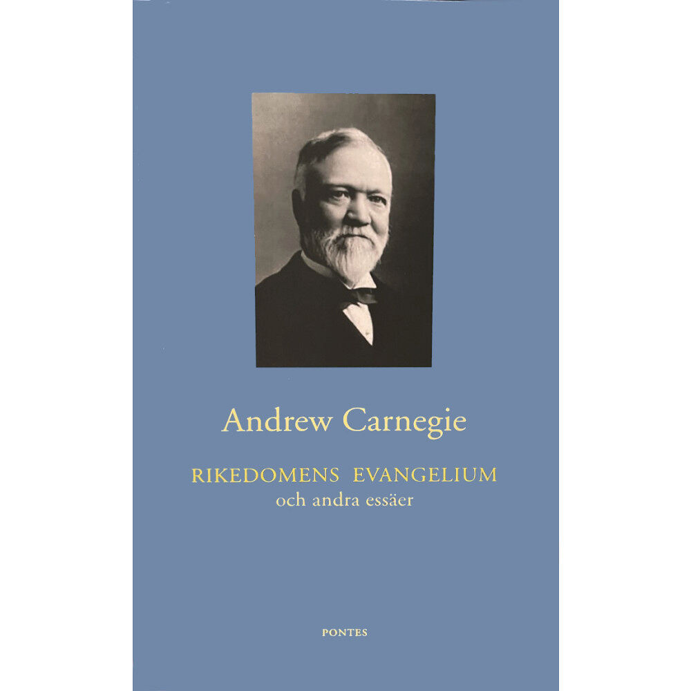 Andrew Carnegie Rikedomens evangelium och andra essäer (häftad)