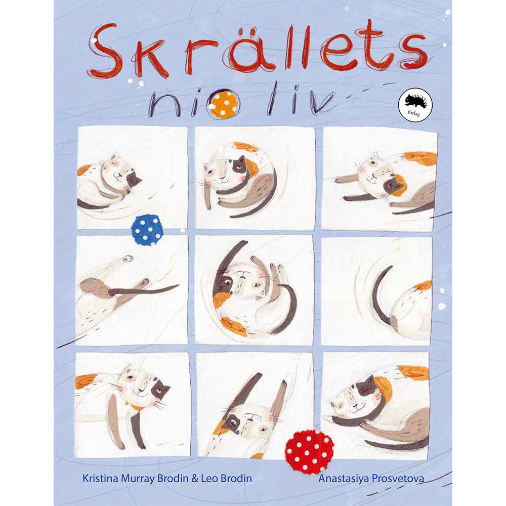 Kristina Murray Brodin Skrällets nio liv (inbunden)