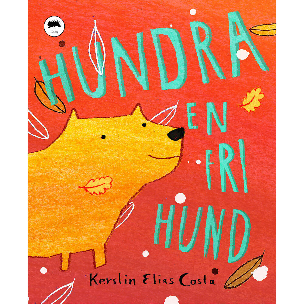 Kerstin Elias Costa Hundra - en fri hund (inbunden)