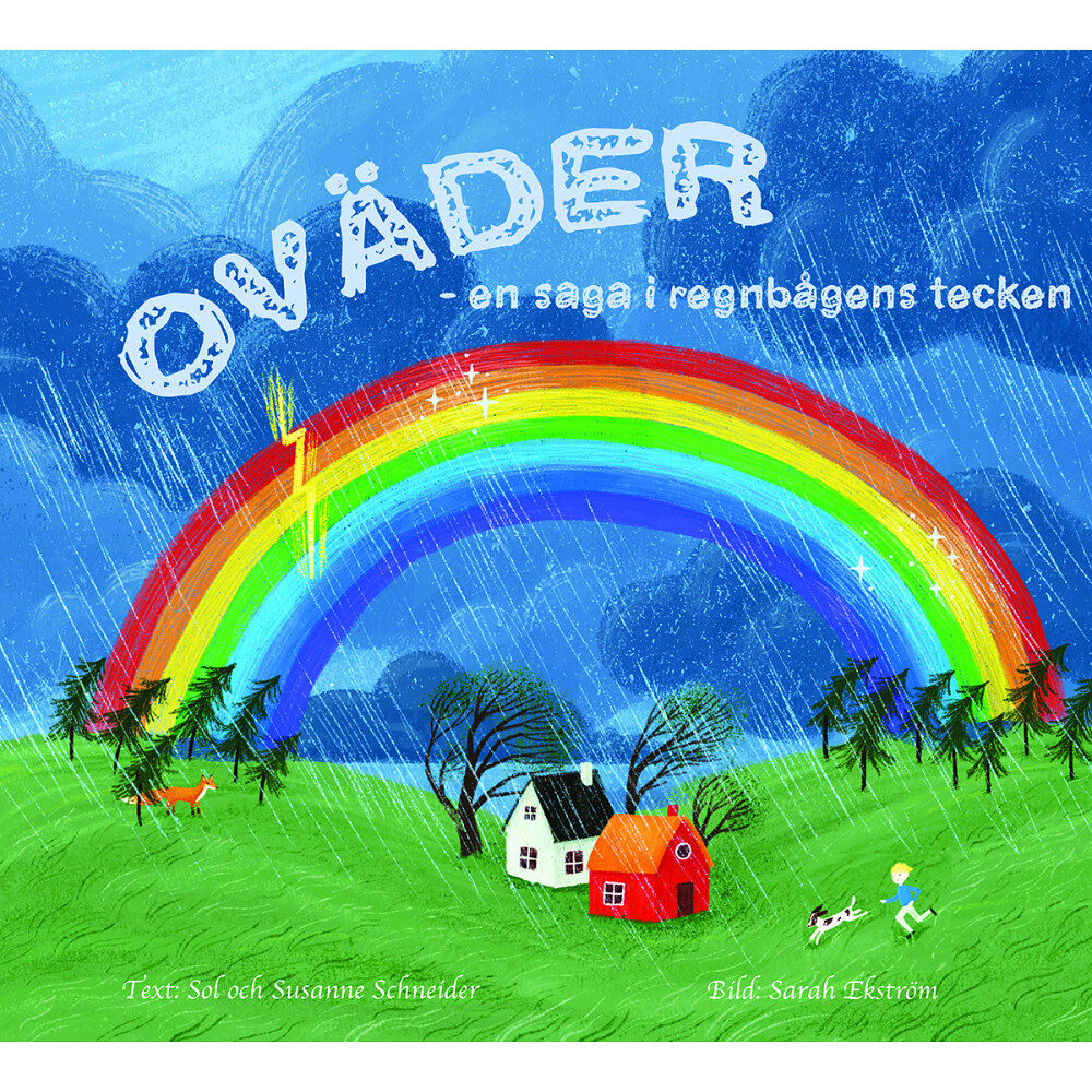 Sol Schneider Oväder : en saga i regnbågens tecken (inbunden)