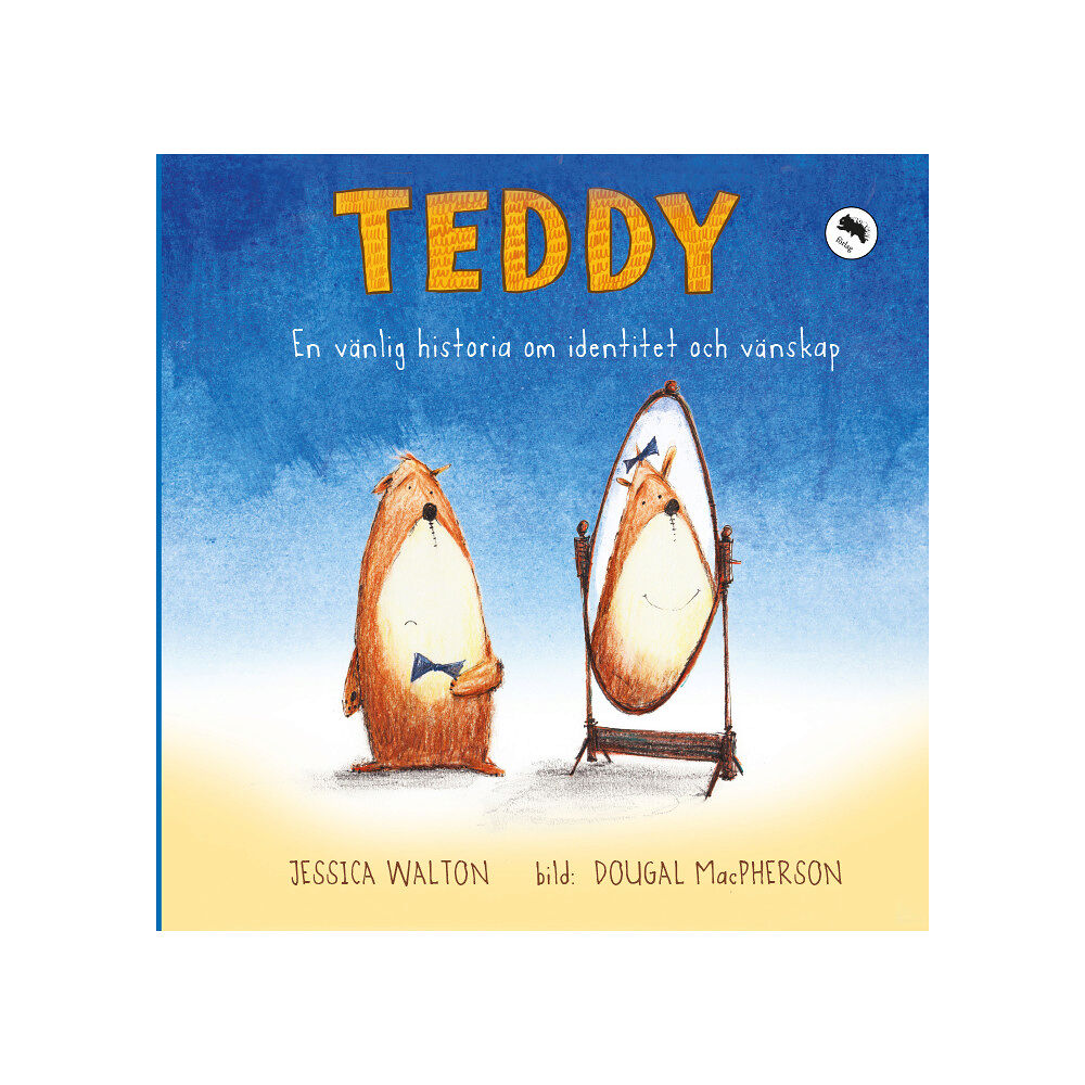 Jessica Walton Teddy : en vänlig historia om identitet och vänskap (inbunden)