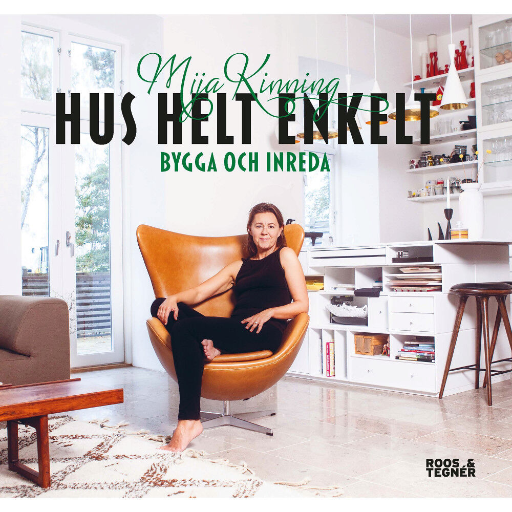 Mija Kinning Hus helt enkelt : bygga och inreda (inbunden)
