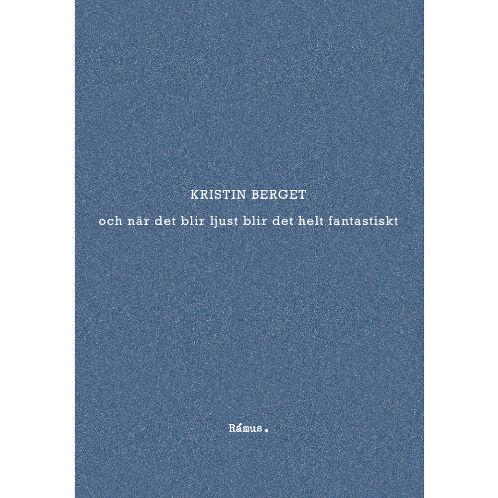 Kristin Berget och när det blir ljust blir det helt fantastiskt (bok, danskt band)