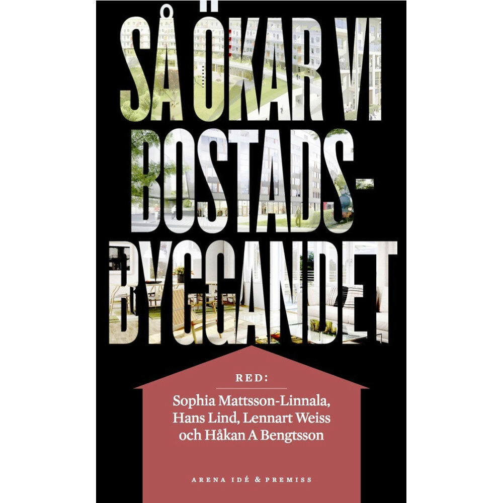 Premiss Så ökar vi bostadsbyggandet (pocket)