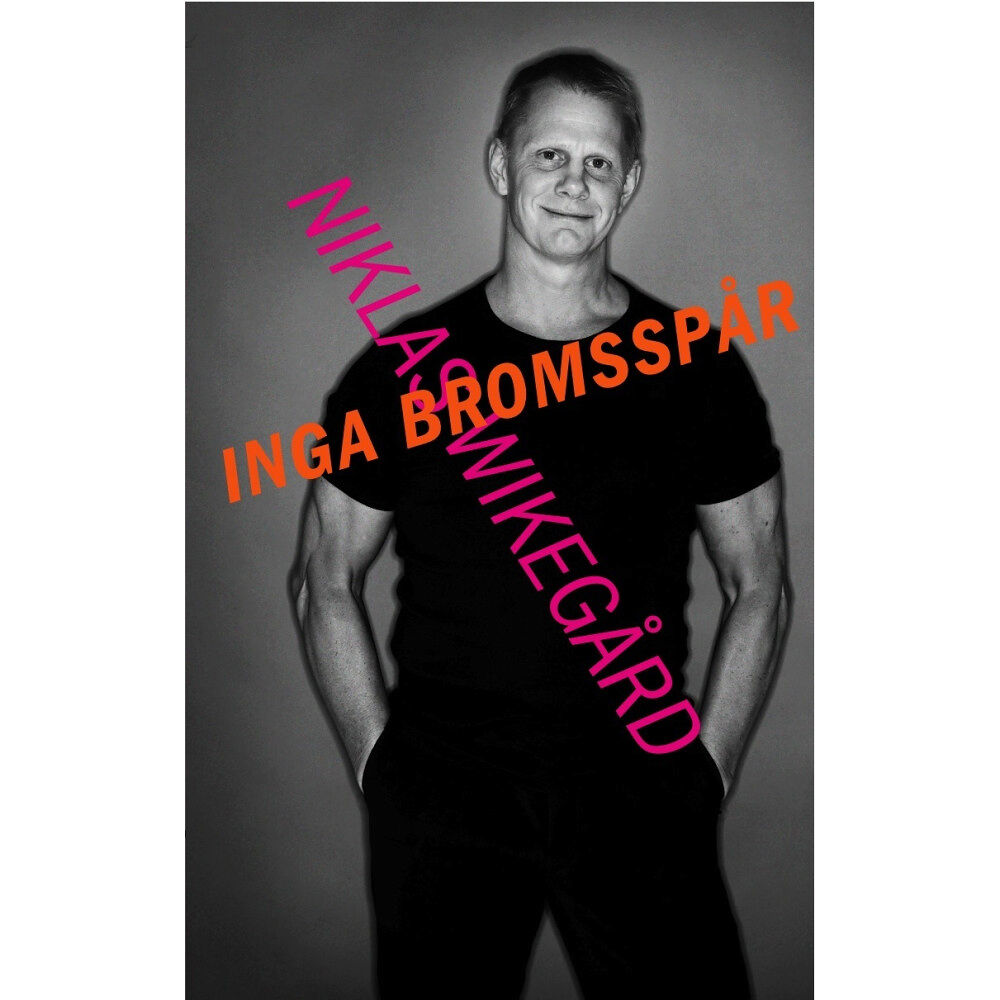 Niklas Wikegård Inga bromsspår (inbunden)