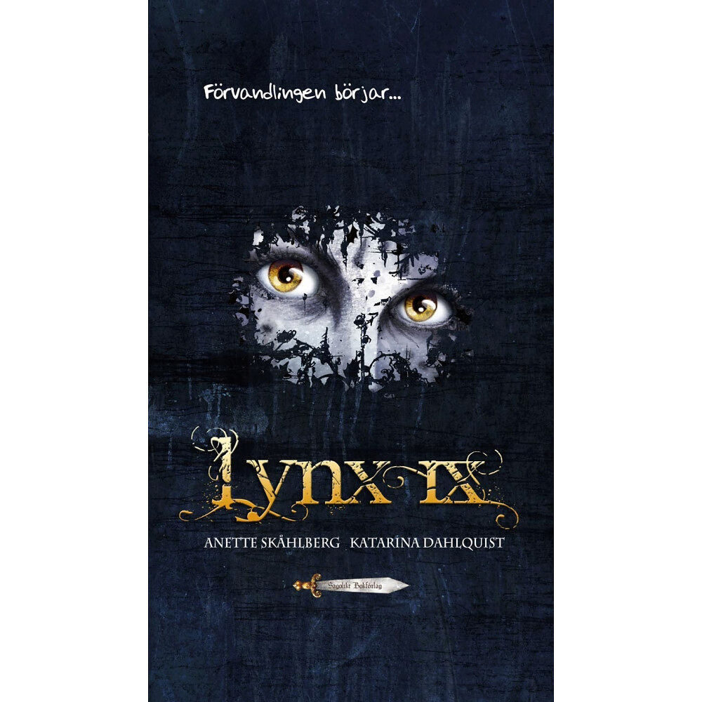 Sagolikt Bokförlag Lynx IX. Förvandlingen börjar (inbunden)