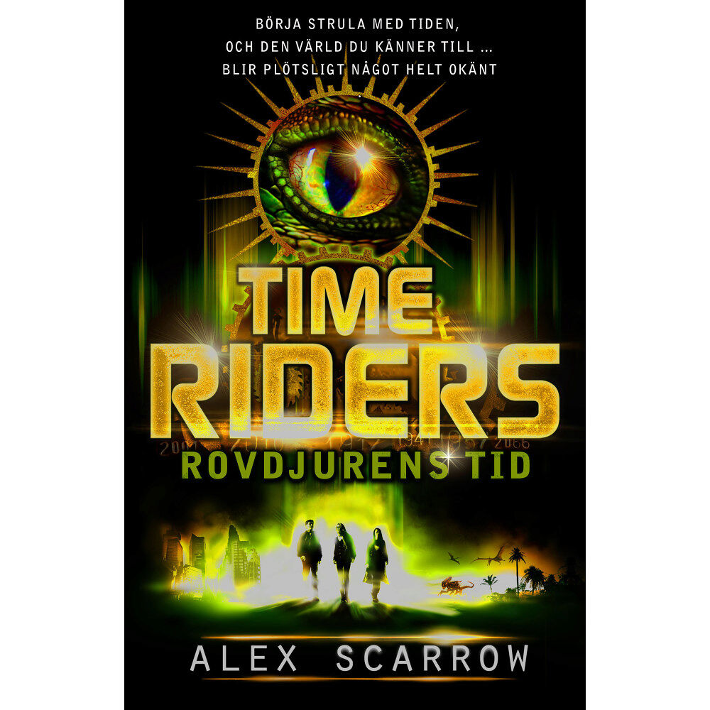 Alex Scarrow Time Riders. Rovdjurens tid (bok, kartonnage)