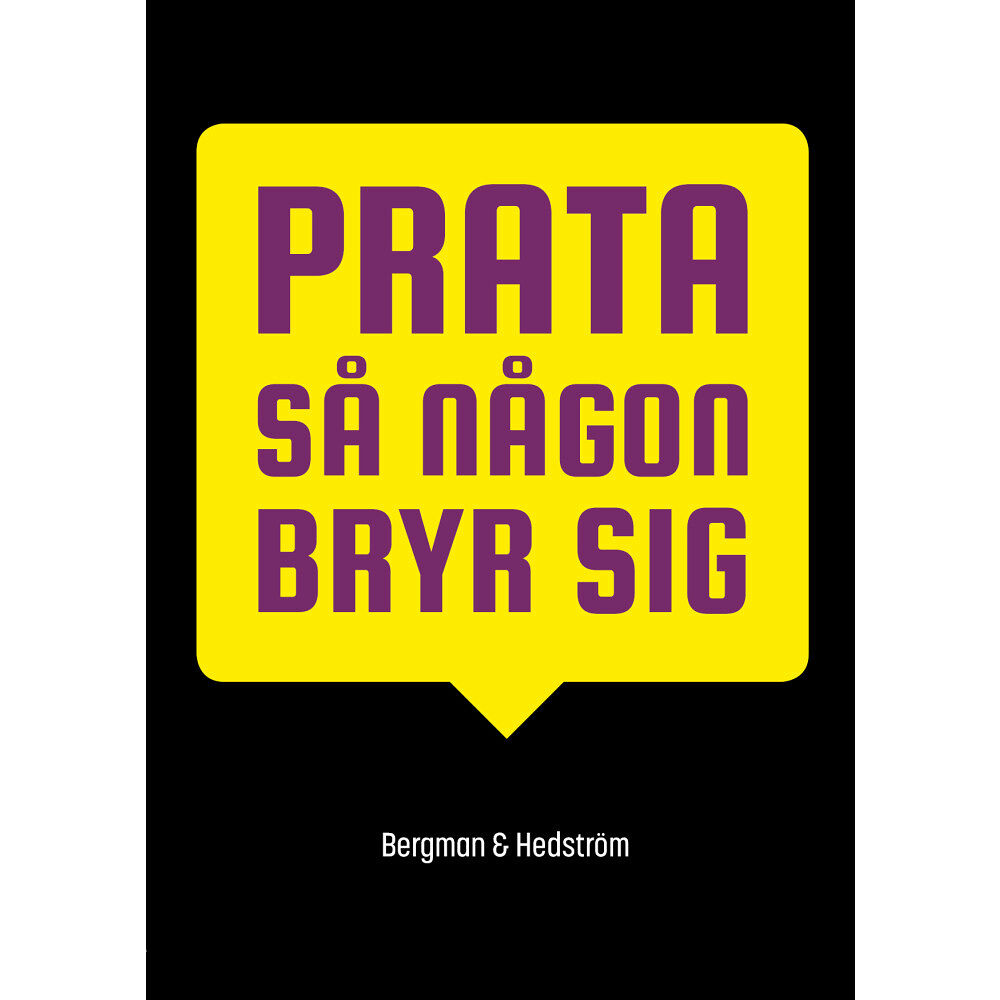 Magnus Bergman Prata så någon bryr sig (häftad)