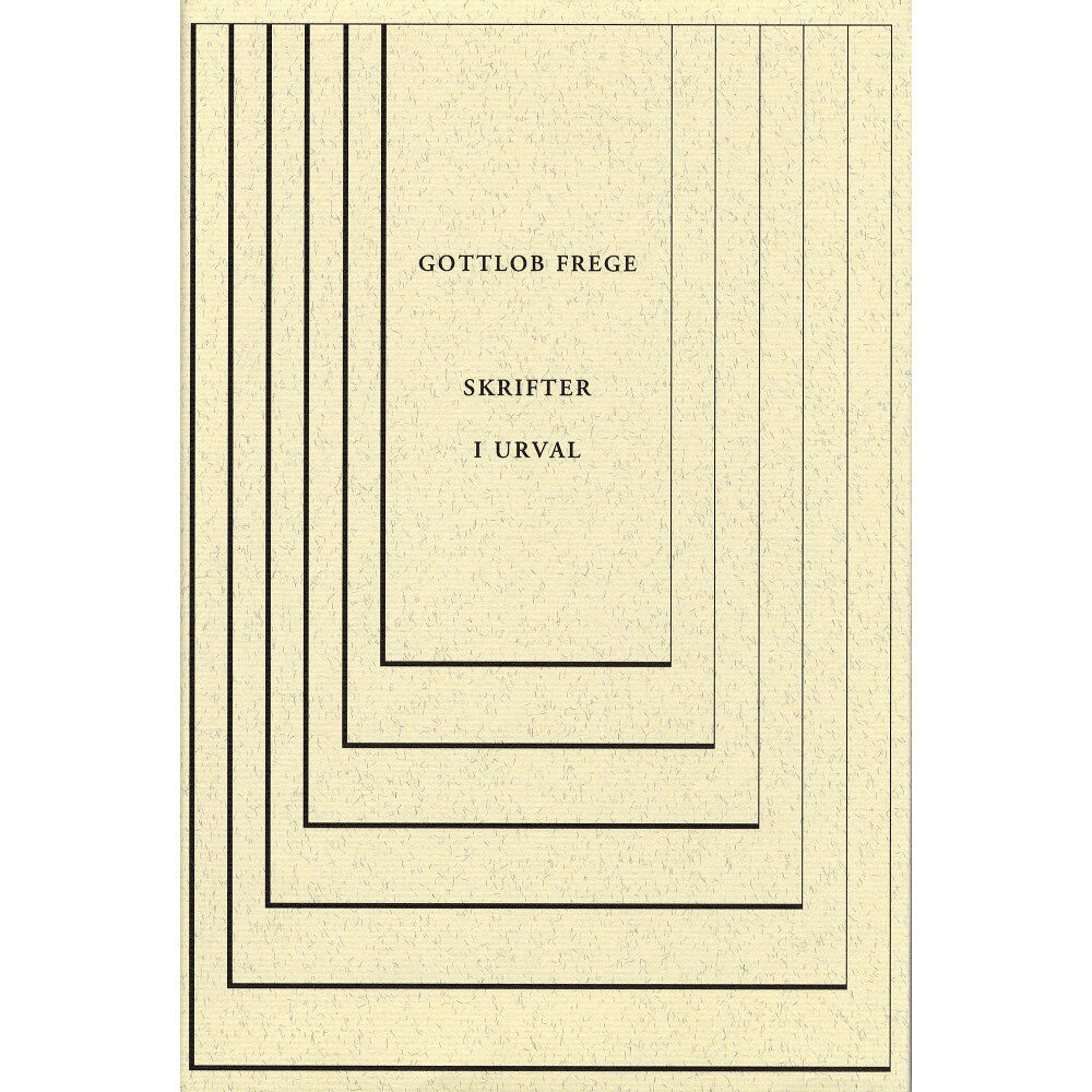 Gottlob Frege Skrifter i urval (inbunden)