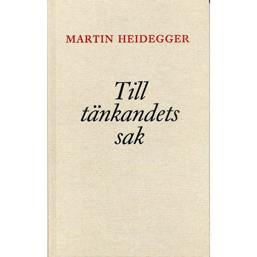 Martin Heidegger Till tänkandets sak (inbunden)