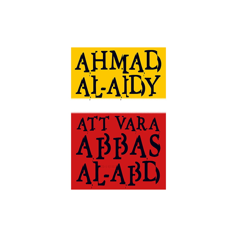 Ahmad al-Aidy Att vara Abbas al-Abd (inbunden)