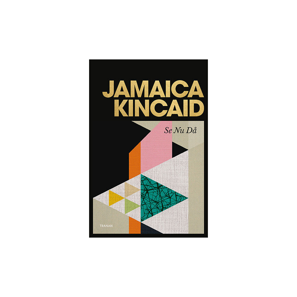 Jamaica Kincaid Se Nu Då (inbunden)