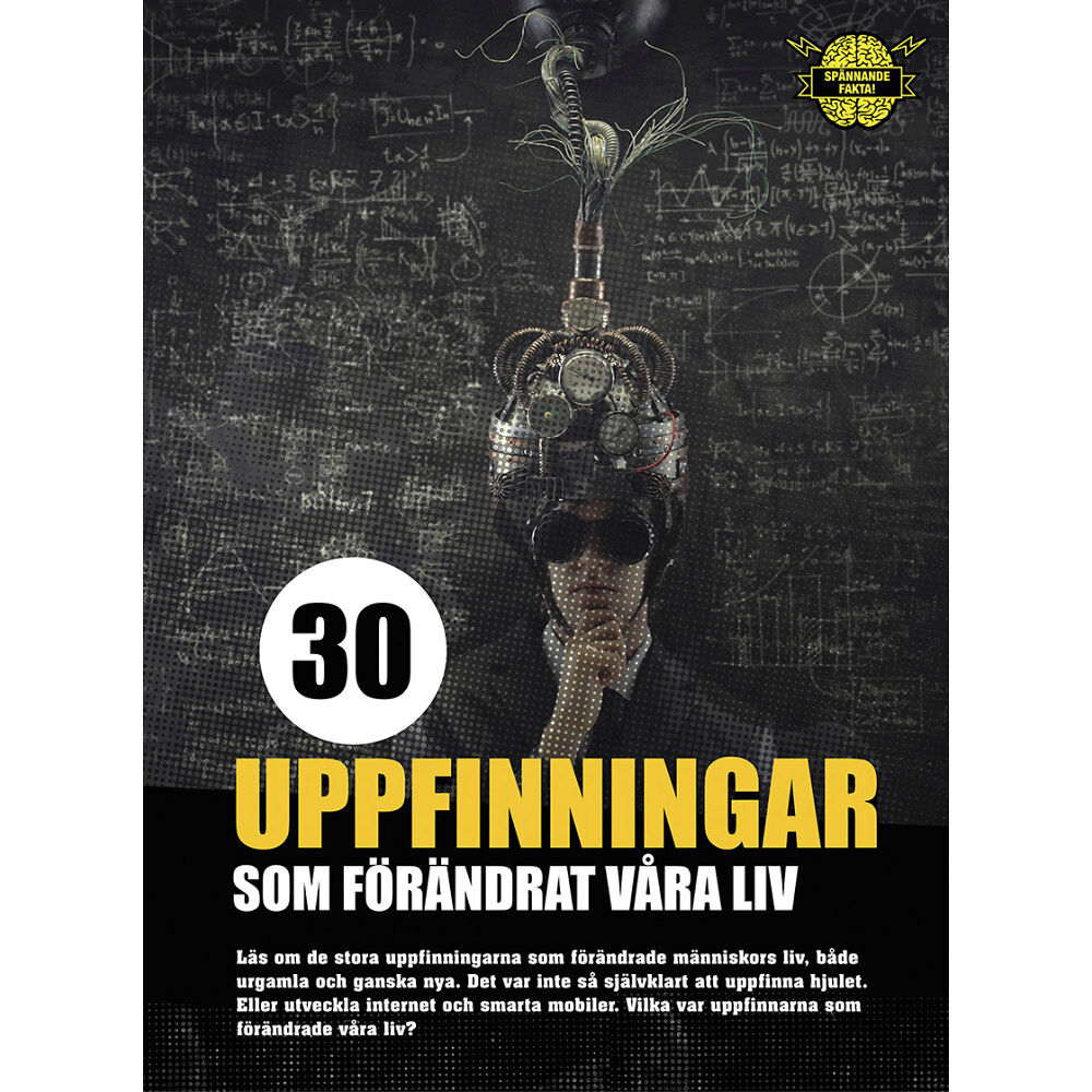Illugi Jökulsson 30 uppfinningar som förändrat våra liv (inbunden)