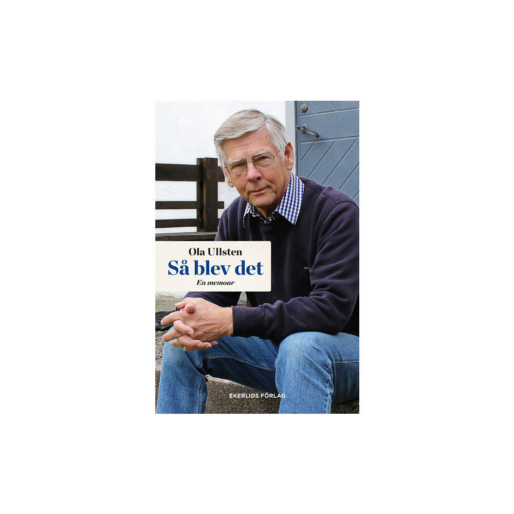 Ola Ullsten Så blev det (inbunden)