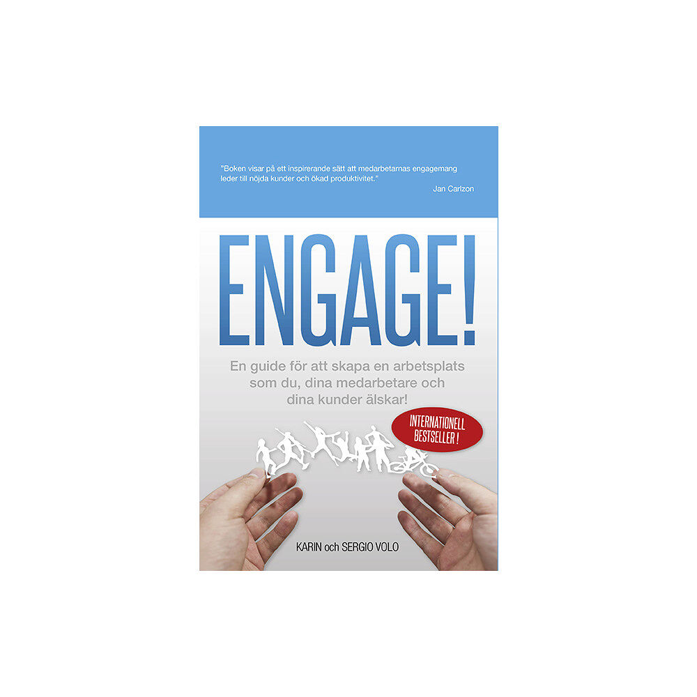 Karin Volo Engage! : en guide för att skapa en arbetsplats som du, dina medarbetare och dina kunder älskar! (bok, danskt band)