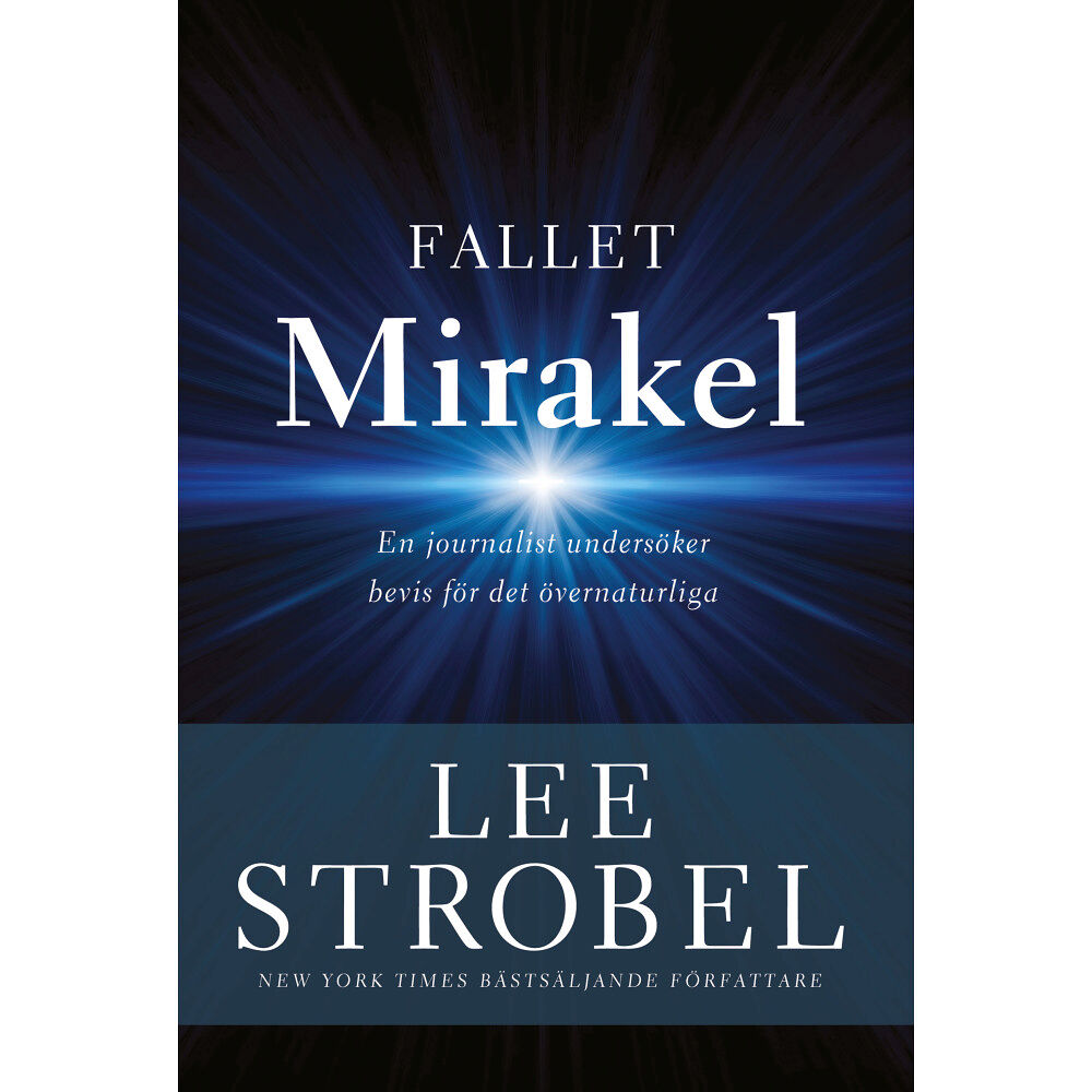 Lee Strobel Fallet Mirakel : en journalist undersöker bevis för det övernaturliga (bok, danskt band)