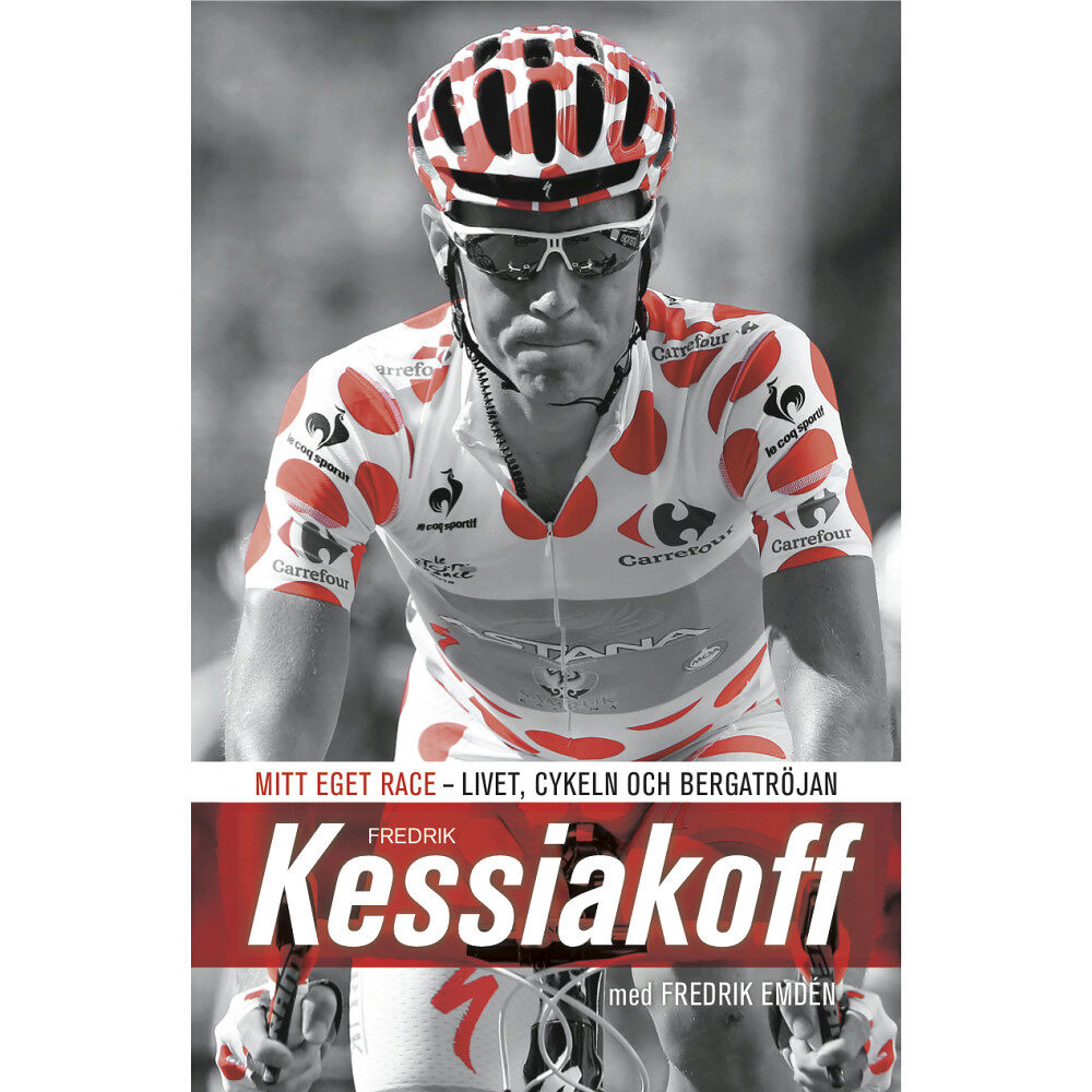 Fredrik Kessiakoff Mitt eget race : livet, cykeln och bergatröjan (inbunden)