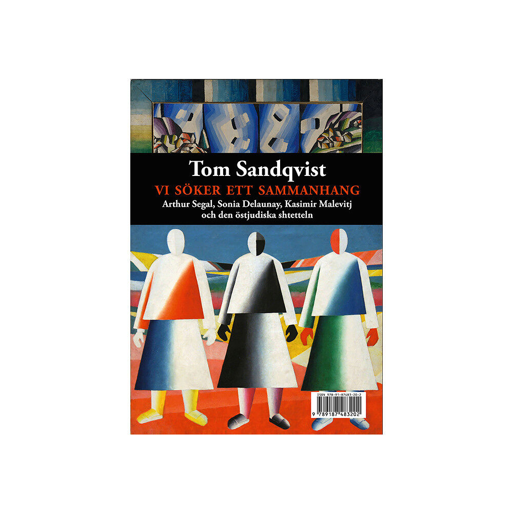 Tom Sandqvist Vi söker ett sammanhang : Arthur Segal, Sonia Delaunay, Kasimir Malevitj och den östjudiska shtetteln (bok, danskt band)