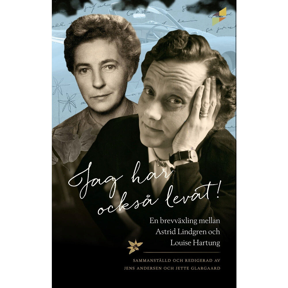 Astrid Lindgren Jag har också levat! : en brevväxling mellan Astrid Lindgren och Louise Hartung (inbunden)