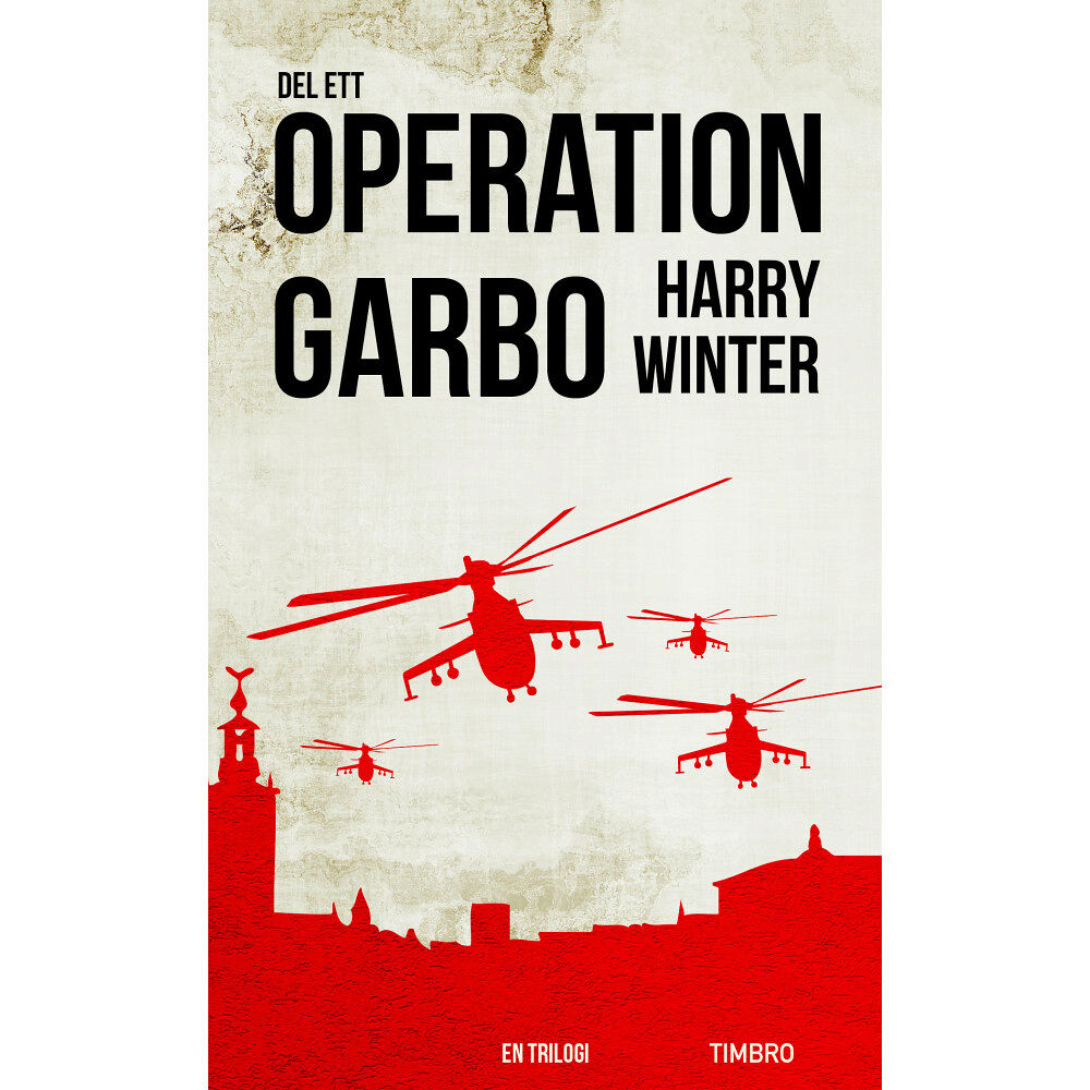 Harry Winter Operation Garbo : en trilogi. Del 1 (pocket)