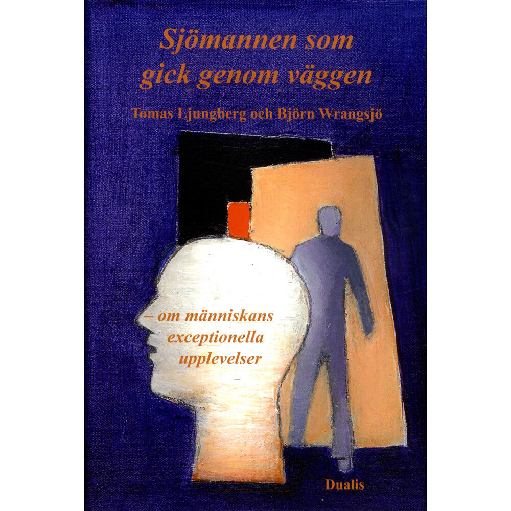 Tomas Ljungberg Sjömannen som gick genom väggen (inbunden)