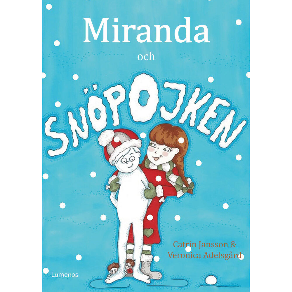 Catrin Jansson Miranda och snöpojken (inbunden)