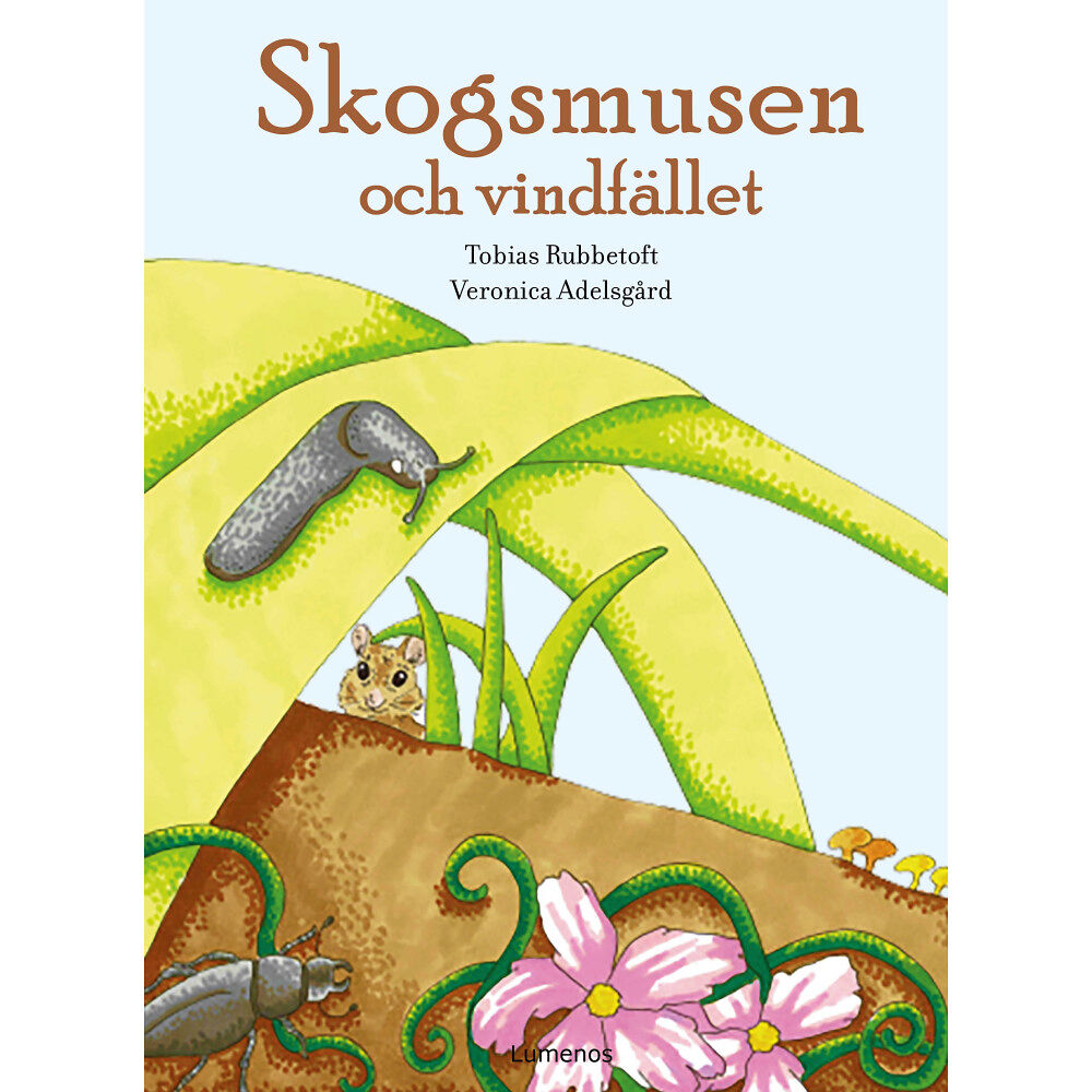 Tobias Rubbetoft Skogsmusen och vindfället (inbunden)