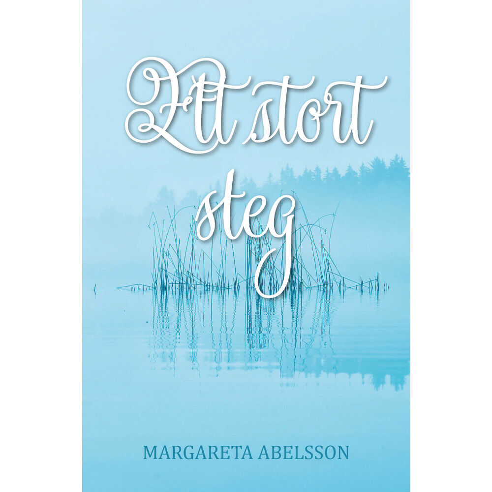 Margareta Abelsson Ett stort steg (inbunden)