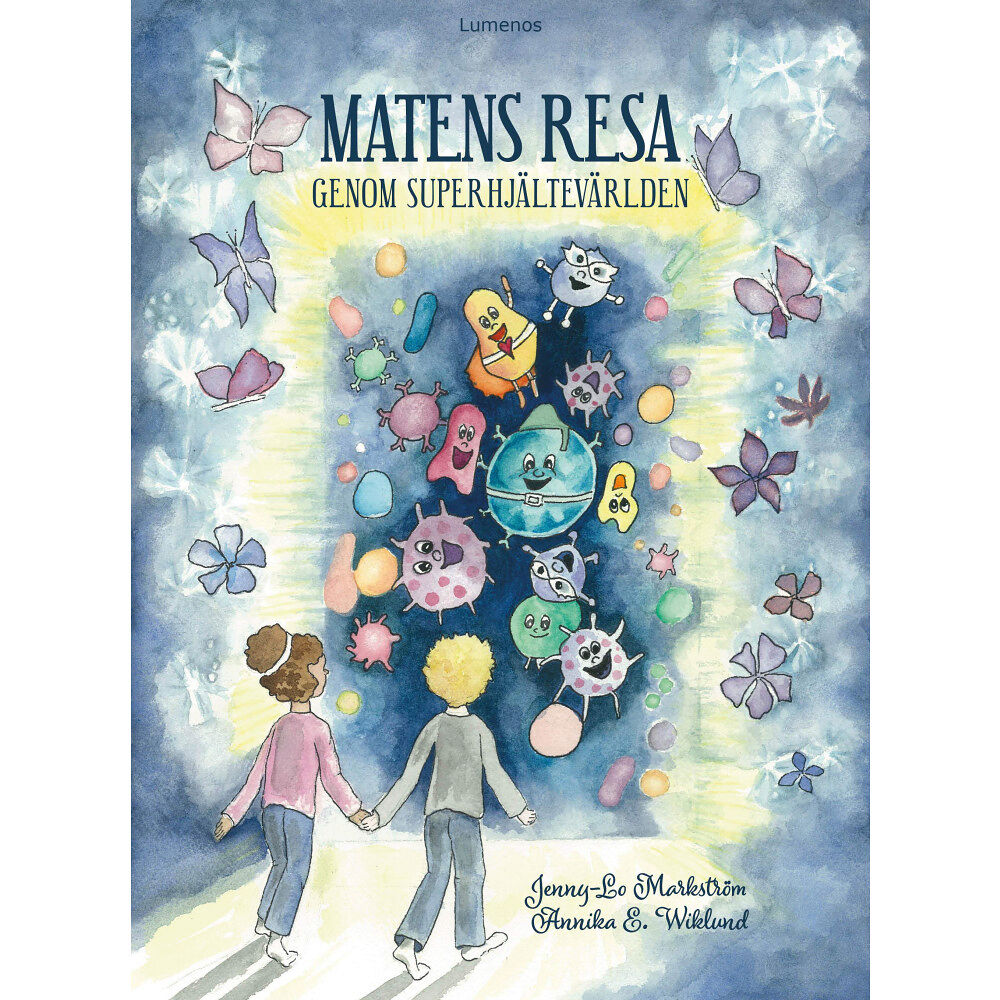 Jenny-Lo Markström Matens resa genom Superhjältevärlden (inbunden)