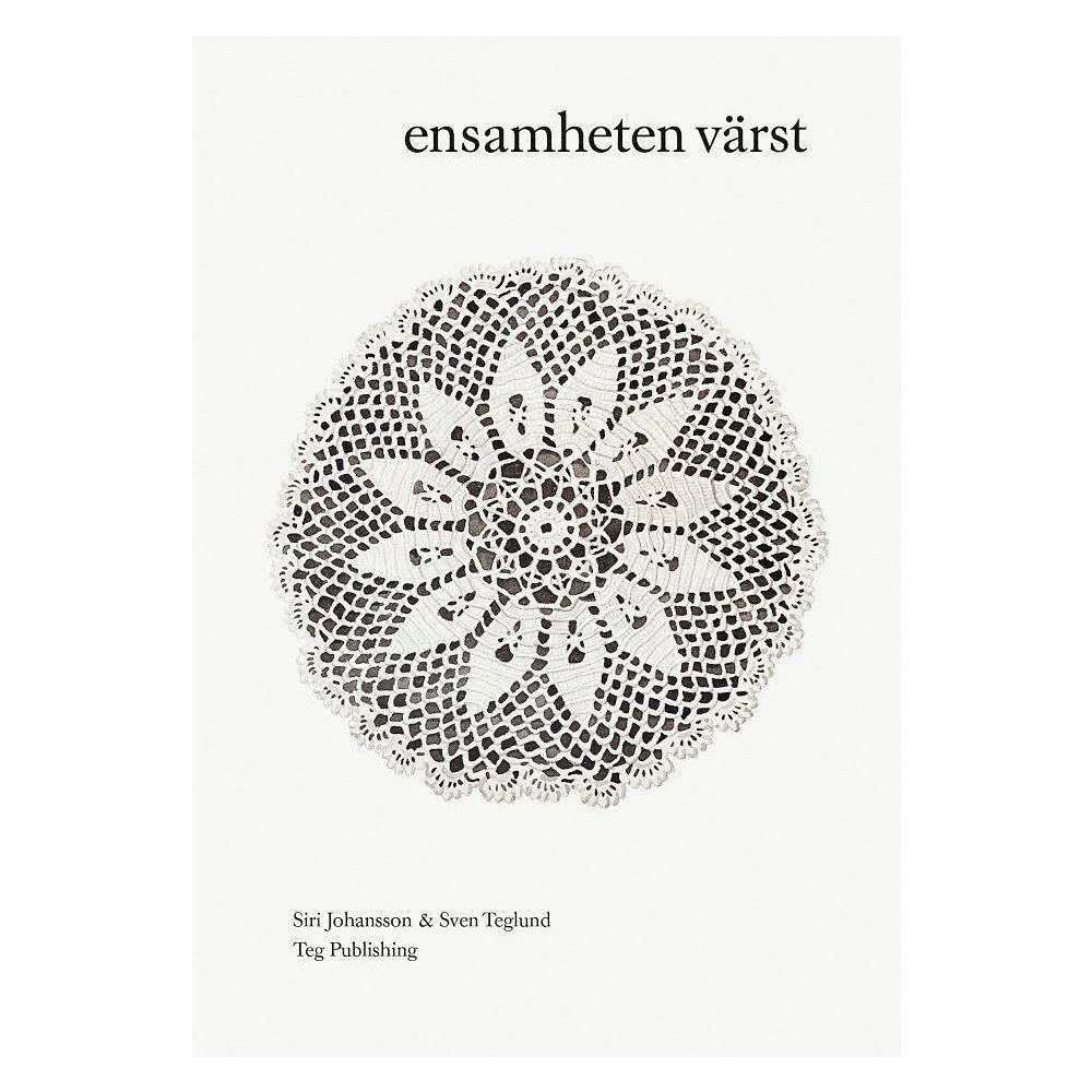Siri Johansson Ensamheten värst (häftad)