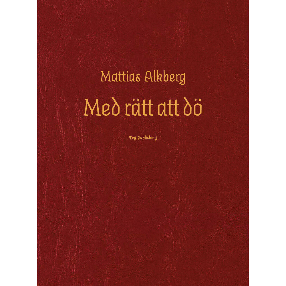 Mattias Alkberg Med rätt att dö (häftad)